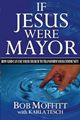 Bob Moffit - If Jesus Were Mayor