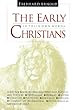 Eberhard Arnold - The Early Christians: In Their Own Words