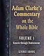 Adam Clarke - Commentary on the Whole Bible-Volume 1-Genesis through Deuteronomy
