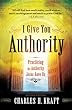 Charles H Kraft - I give you authority