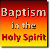BAPTISM in the Holy Spirit