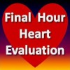 Final Hour Heart Evaluation