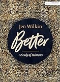  Jen Wilkin - Better - Bible Study Book: A Study of Hebrews