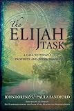 John Sandford - The Elijah Task: A Call to Today's Prophets and Intercessors