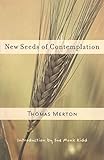 Thomas Merton - New Seeds of Contemplation 